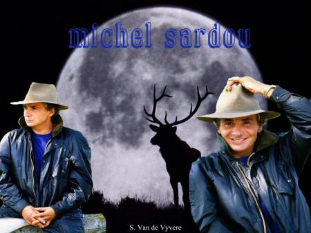 Michel Sardou sur 2 photos : souriant et l'autre plus sérieux sur fon Nature,la lune la Nuit!