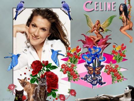 Céline Dion:Sn Univers Chats Fleurs;belles femmesJOLI Sensuel!!