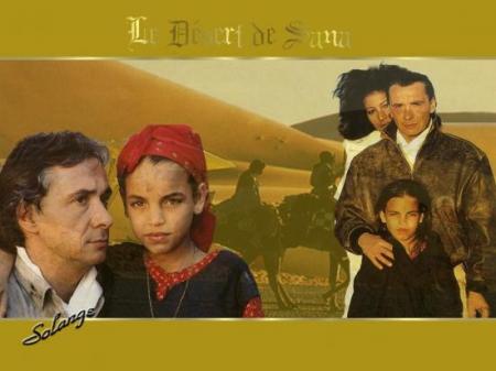 Joli Cr&eacute;a : michel sardou, ces enfants,  et en couple, le d&eacute;sert,  image de chaleur humaine, et d'exotisme, d'&eacute;vasion� de belles musiques�   A  BIENTOT  � mil bizz  marie-andr&eacute;e �  A DEMAIN 