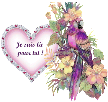 .  Bel ensemble ,  coeur  JE SUIS LA POUR TOI,  avec ces fleurs, et ce bel oiseau, brillent ces belles couleurs �  A  BIENTOT  marie-andr&eacute;e  �  petit coucou �  