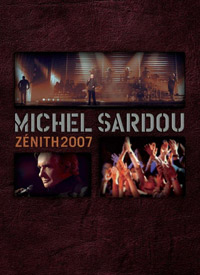 Plus r&eacute;cent: Concert Au ZENTTH Tourn&eacute;e 2007 : Michel Sardou, et sa troupe  musiciens  et choristes��