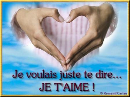 Ces mains  portent  Le Signe  de l'AMOUR  DE CES MOTS ETERNELS    JE T'AIME :  dit sinc&egrave;rement , ont encor plus de Valeur  et  de  Sens &agrave; Nos Yeux  et  aux  Regard  du  Cr&eacute;ateur � 